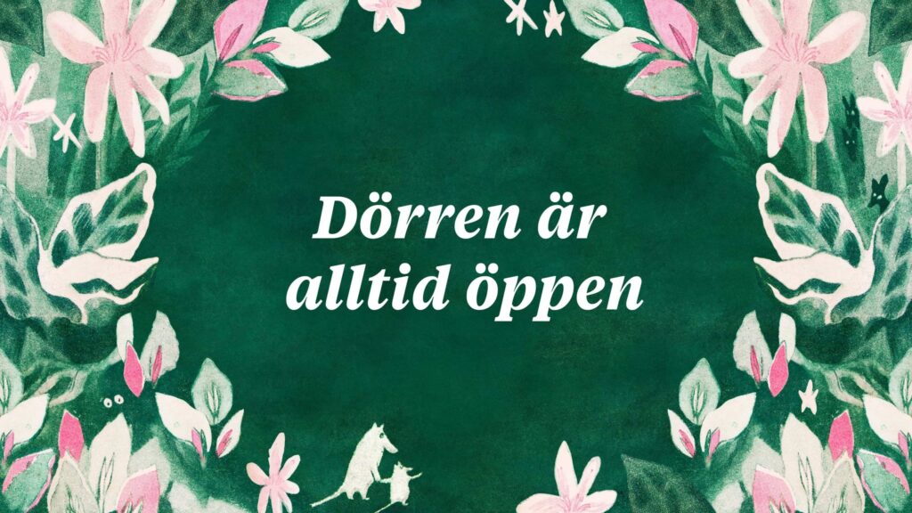 Dörren är alltid öppen - Mumin 80